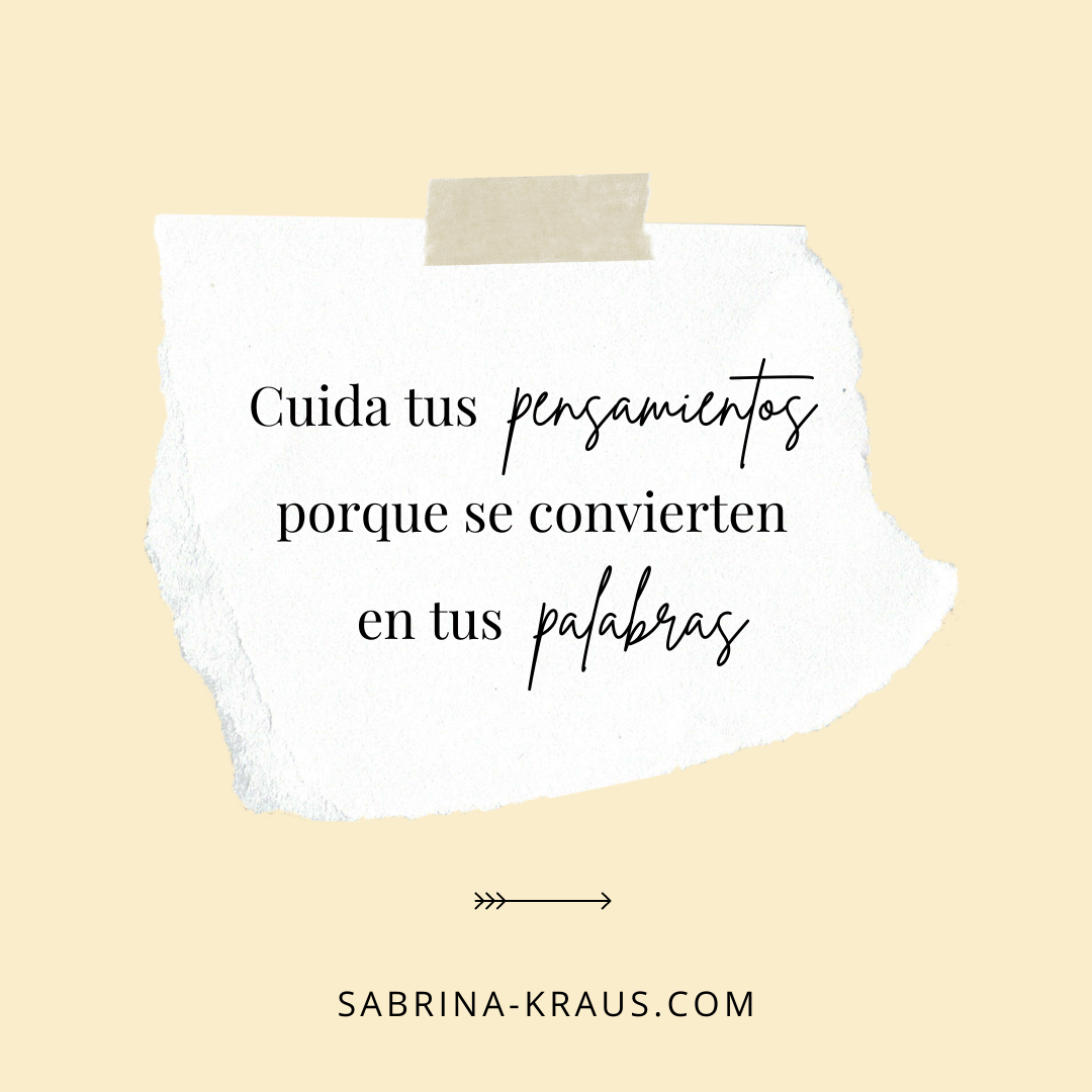 Cuida tus pensamientos