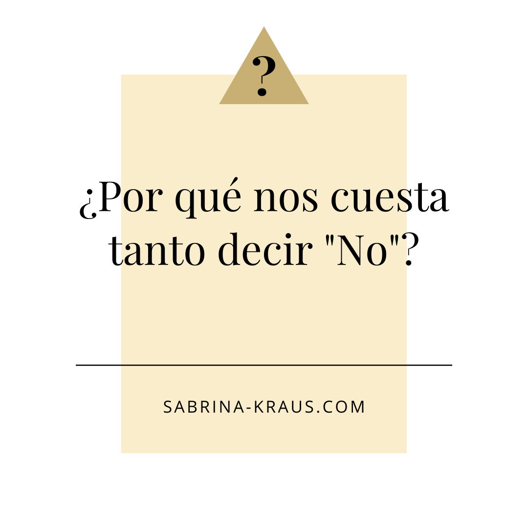 ¿Por qué nos cuesta tanto decir “NO”?